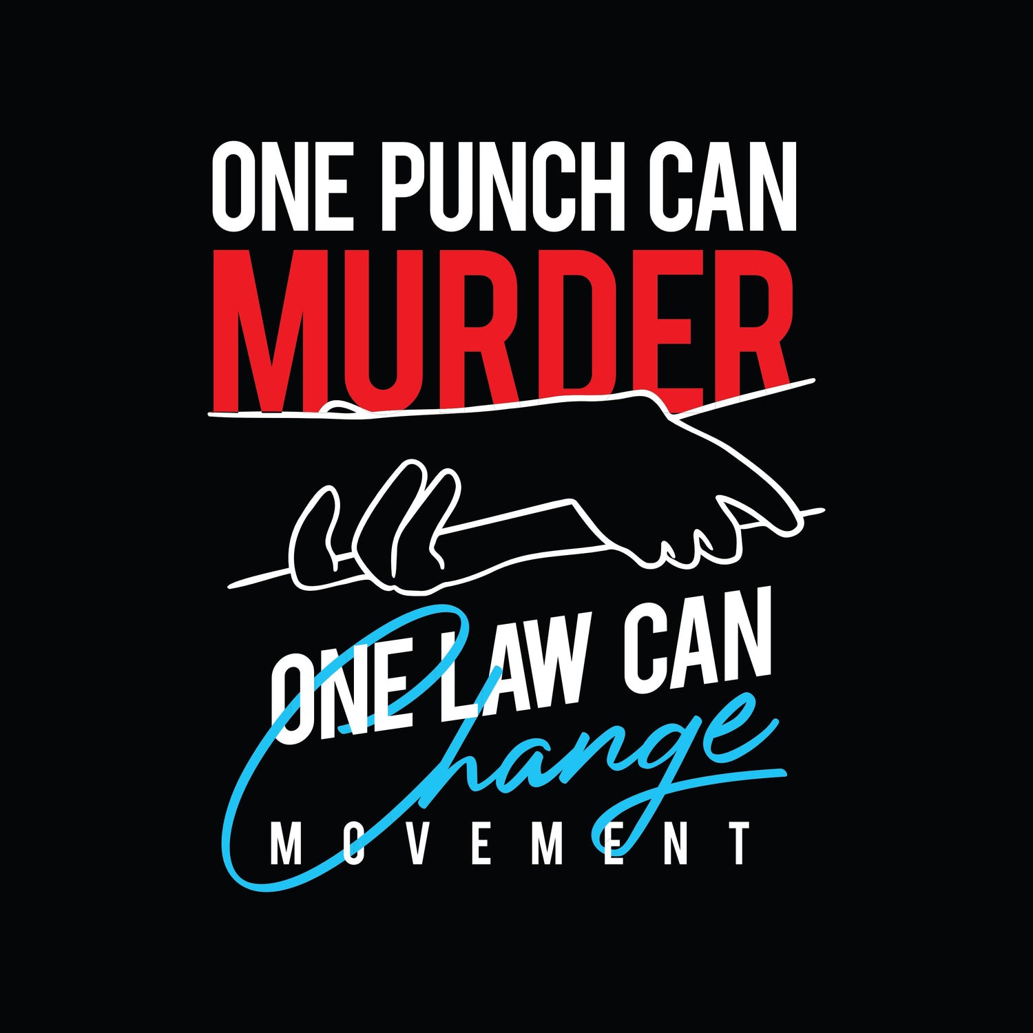 One Punch Can Murder - ONE LAW CAN CHANGE